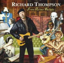 Richard Thompson : Front Parlour Ballads
